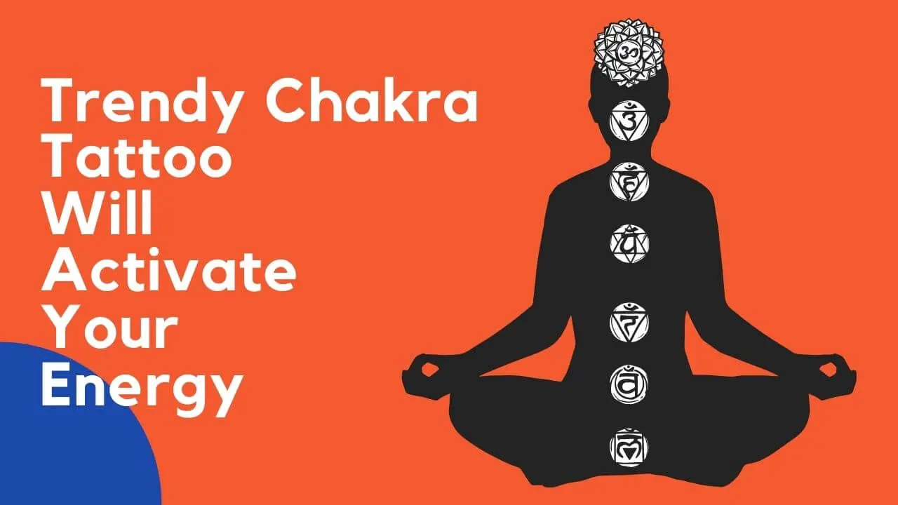 Trendy Chakra Tattoo Will Activate Your Energy