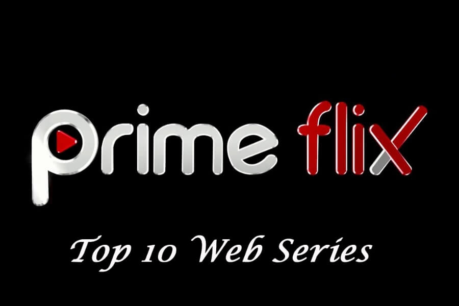 Top 10+ Best Web Series on Prime Flix Updated list