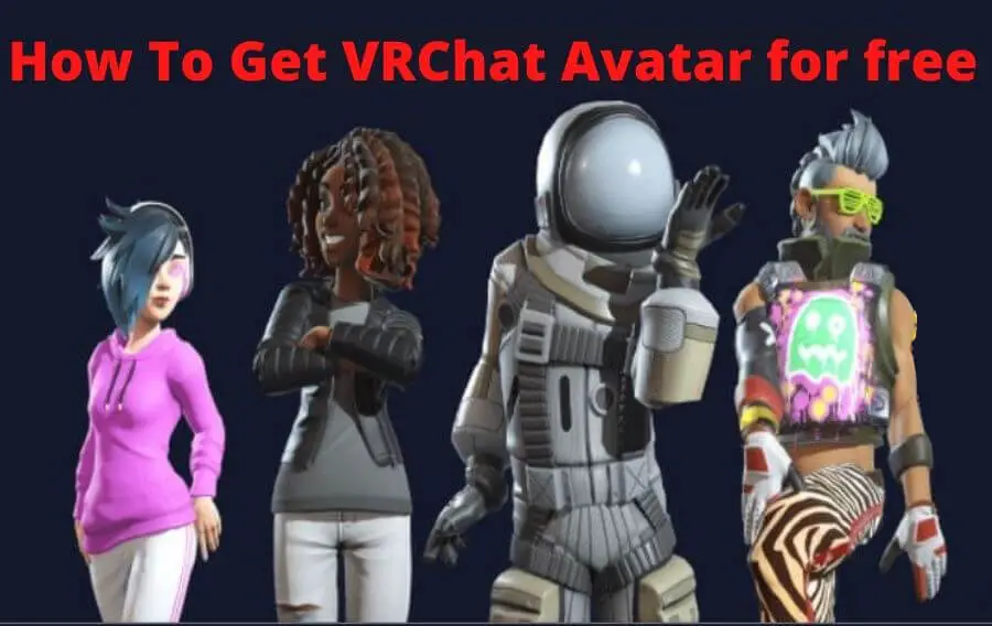How To Get VRChat Avatar for free