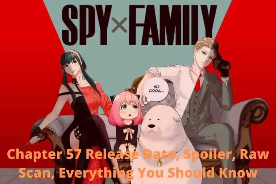 spyx family Chapter 57 Release Date, Spoiler, Raw Scan, Everything You Should Know