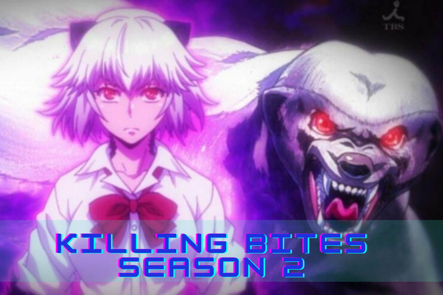 Killing Bites Season 2