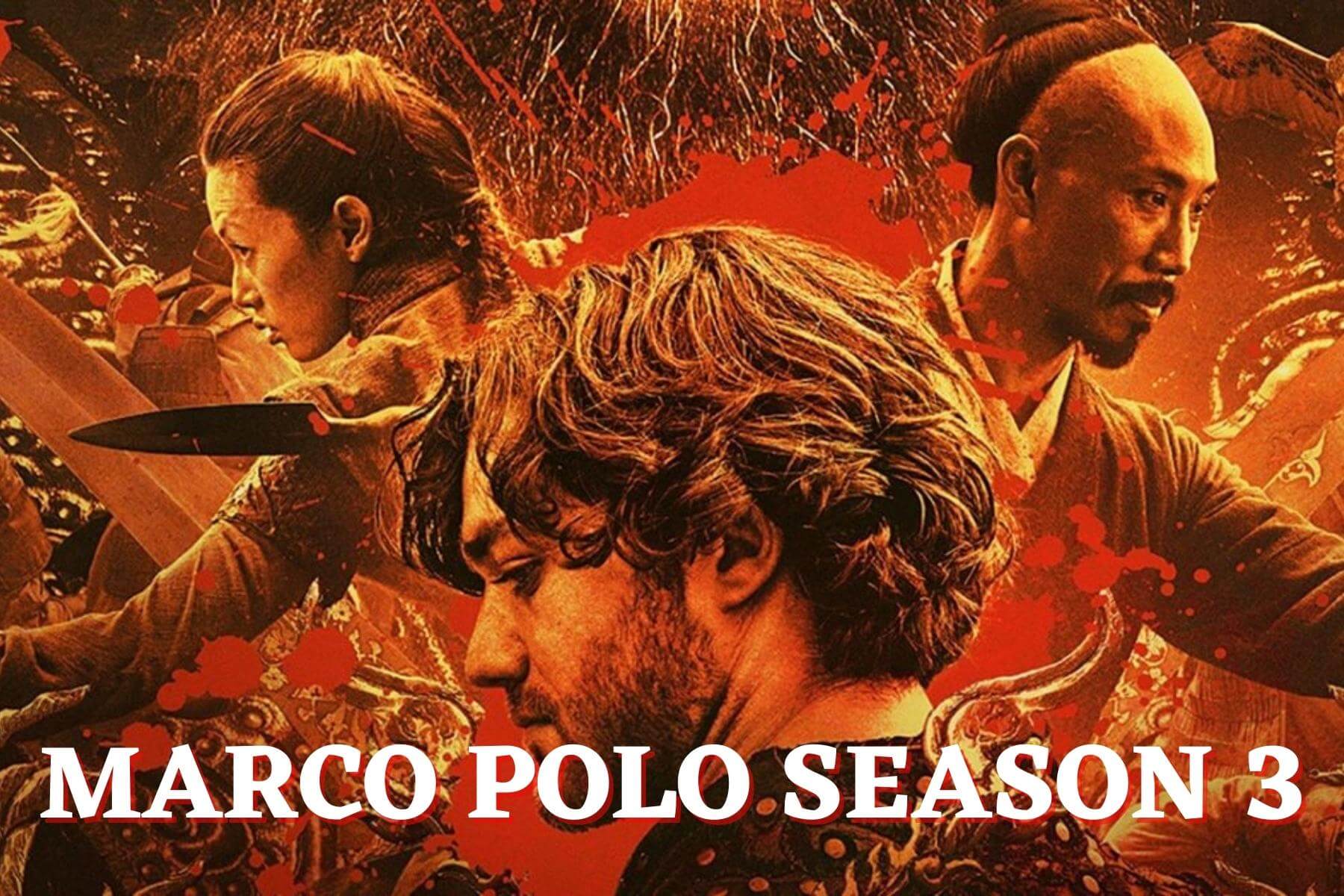 Marco Polo season 3