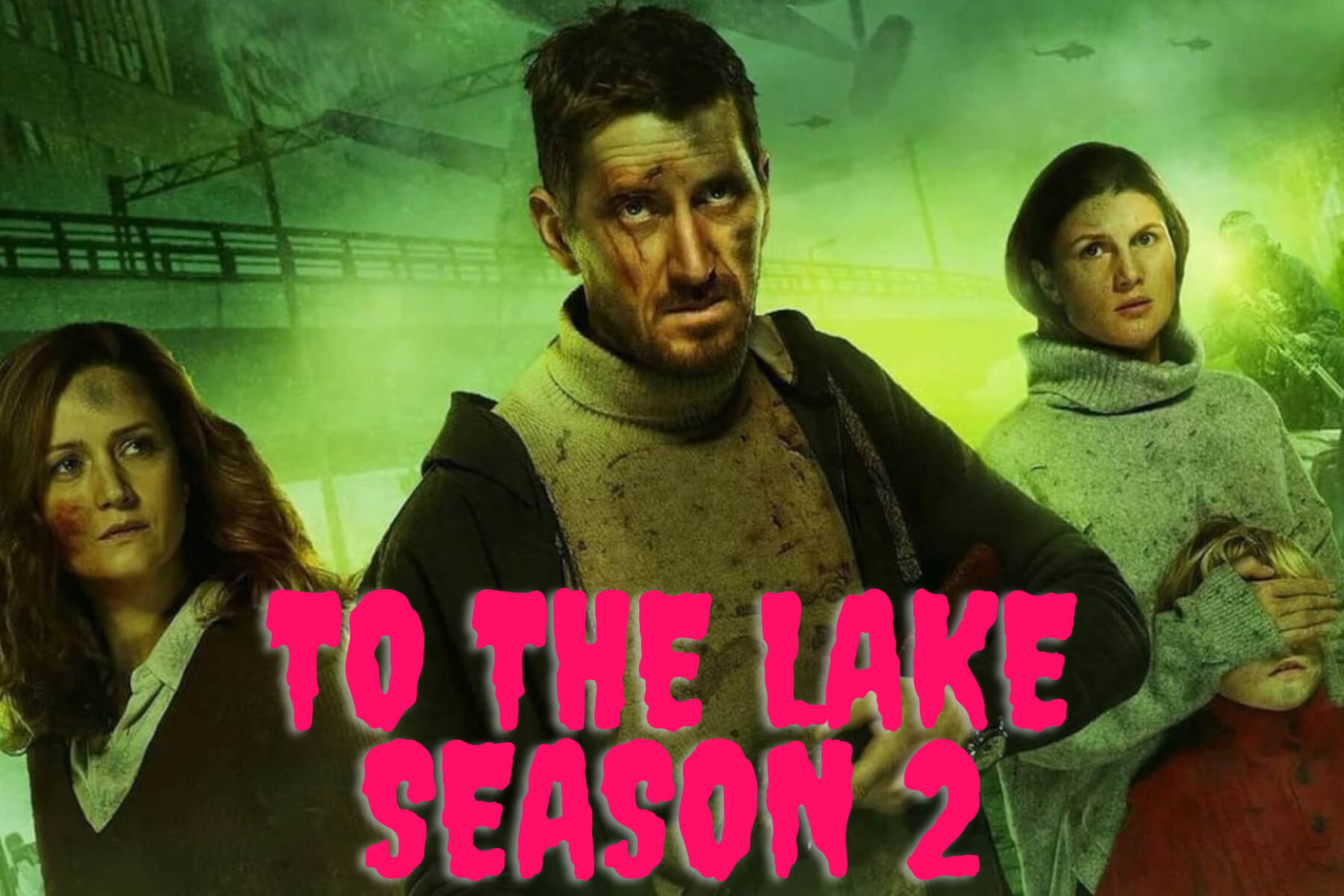 To The Lake Season 2