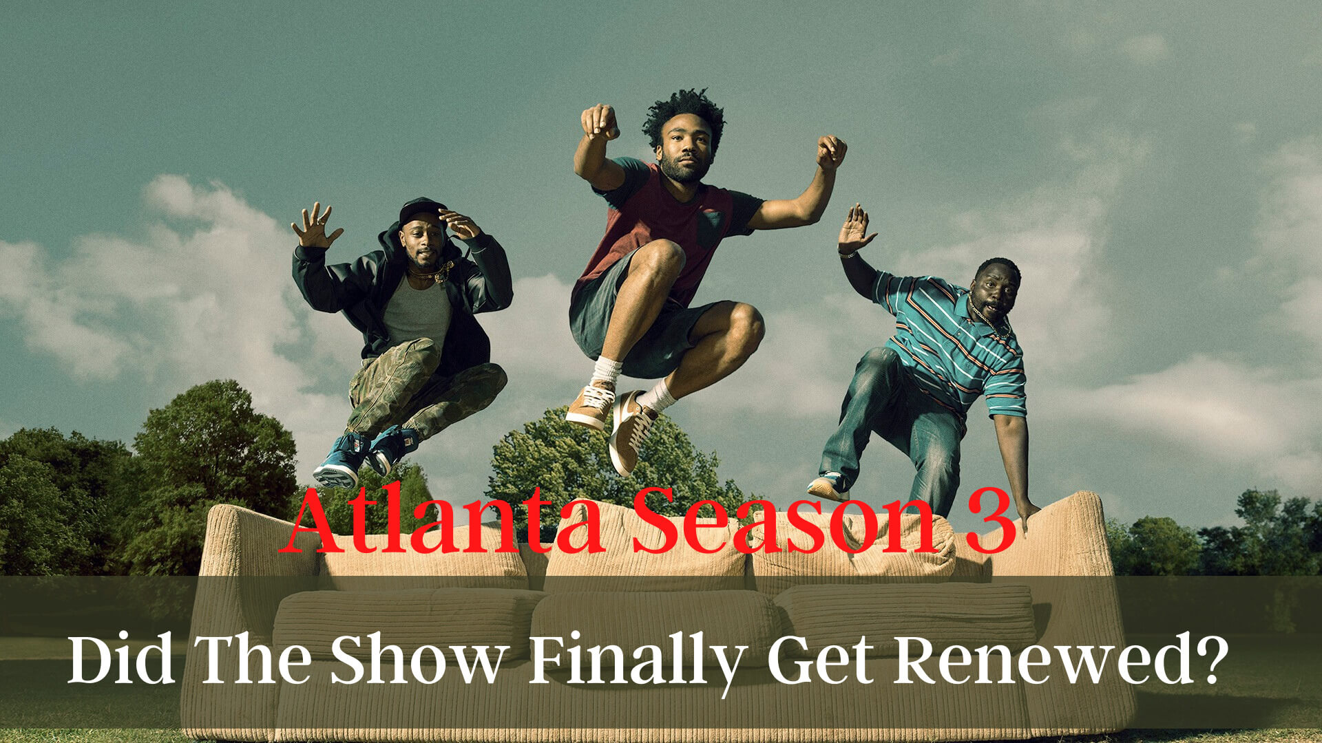 Atlanta Season 3 Confirmed Release Date, Did The Show Finally Get Renewed