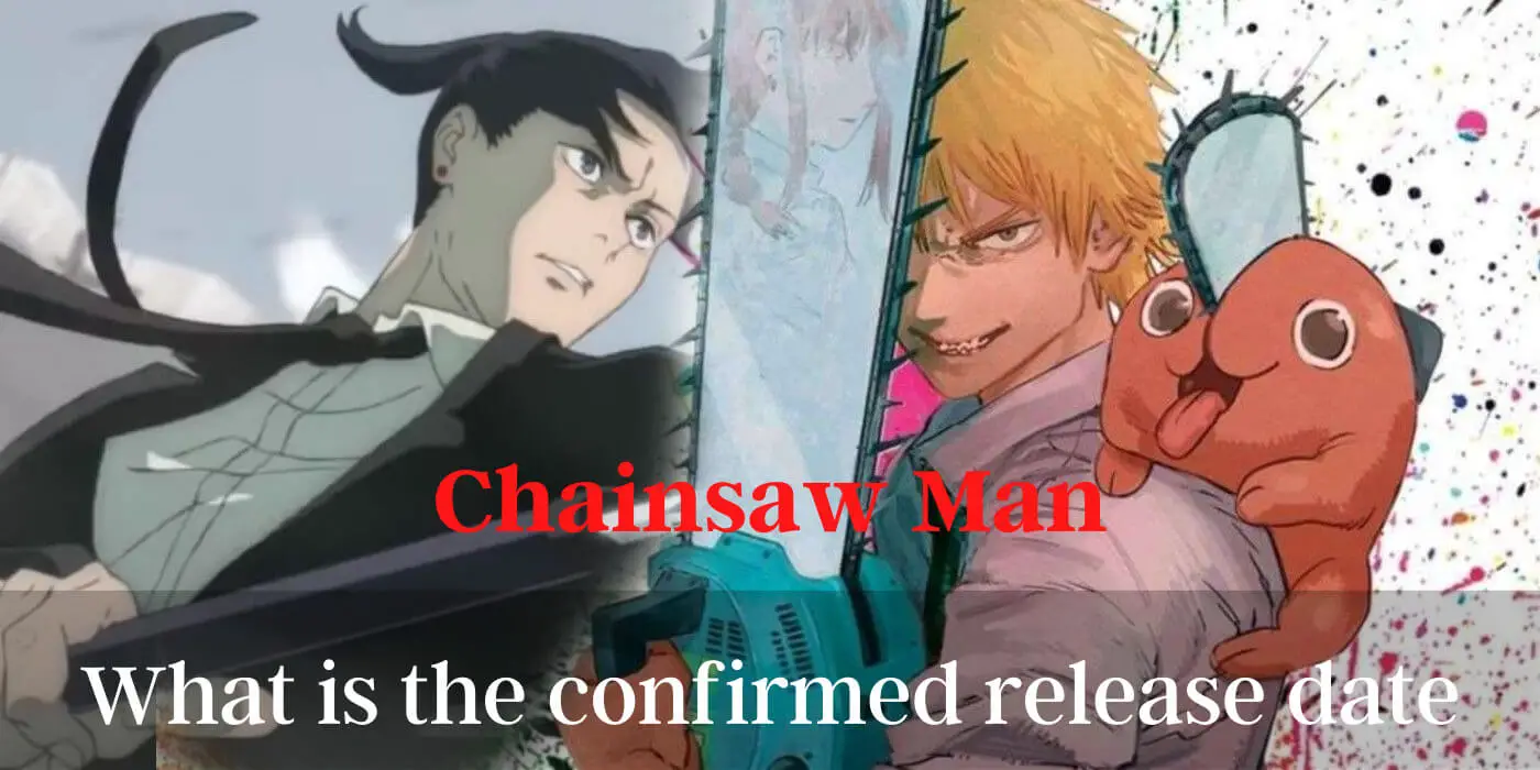 Chainsaw Man confirmed release date