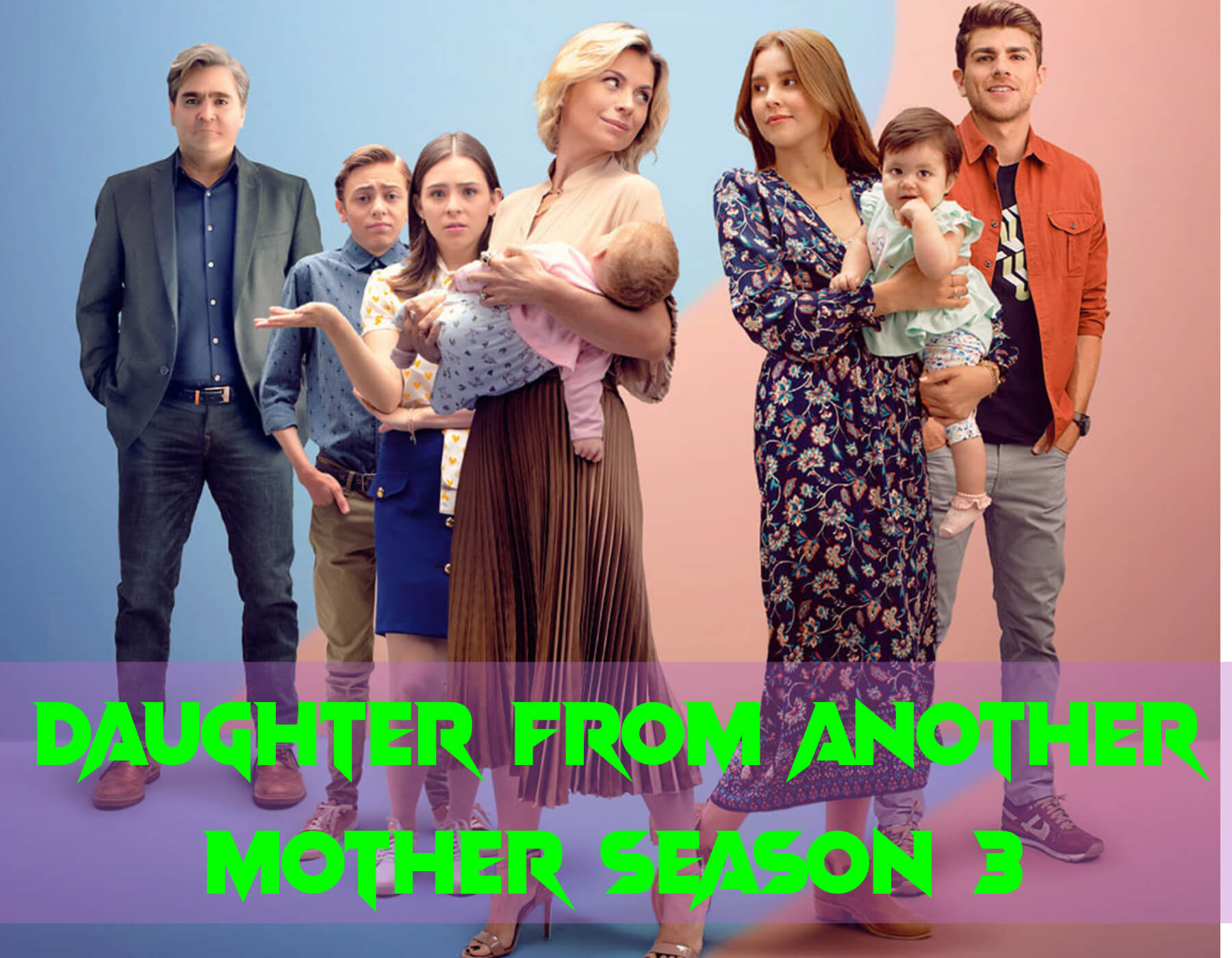 How many seasons in Daughter From Another Mother