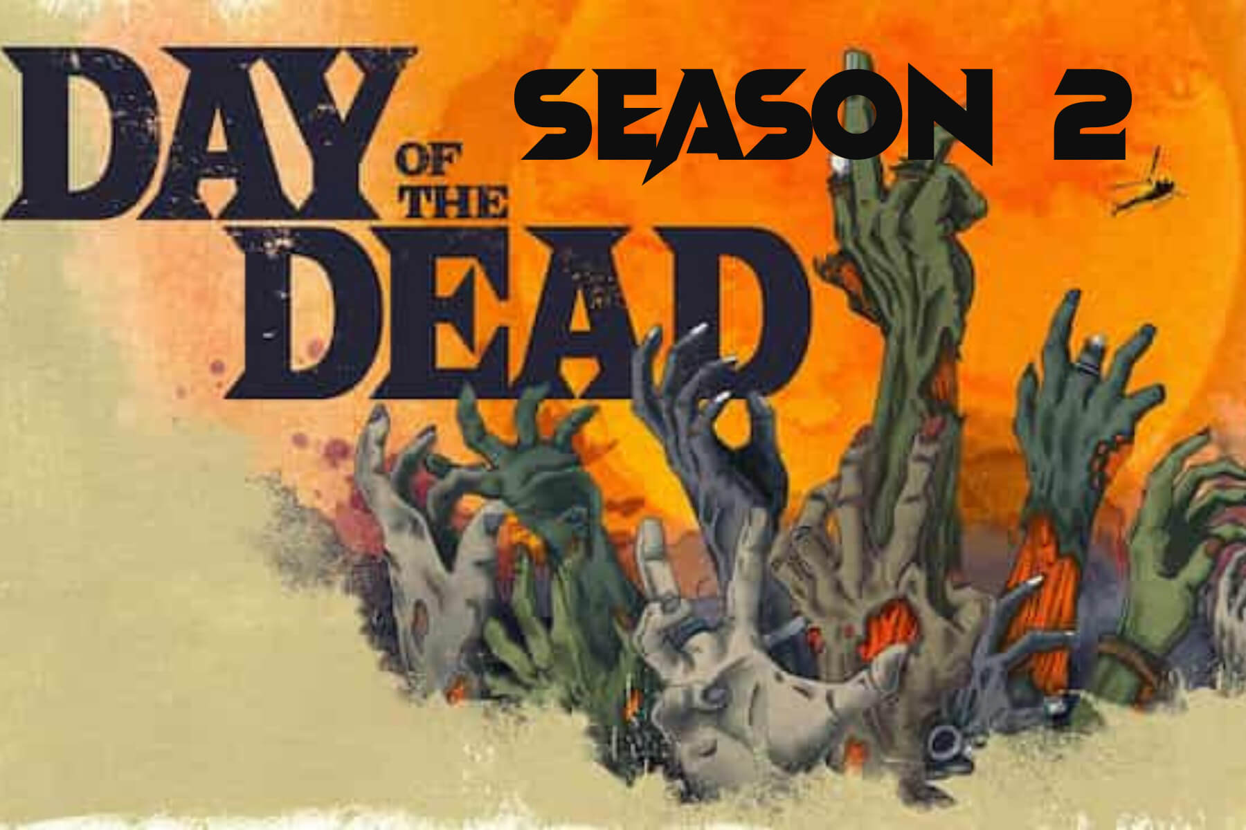 How many seasons in Day of The Dead ?