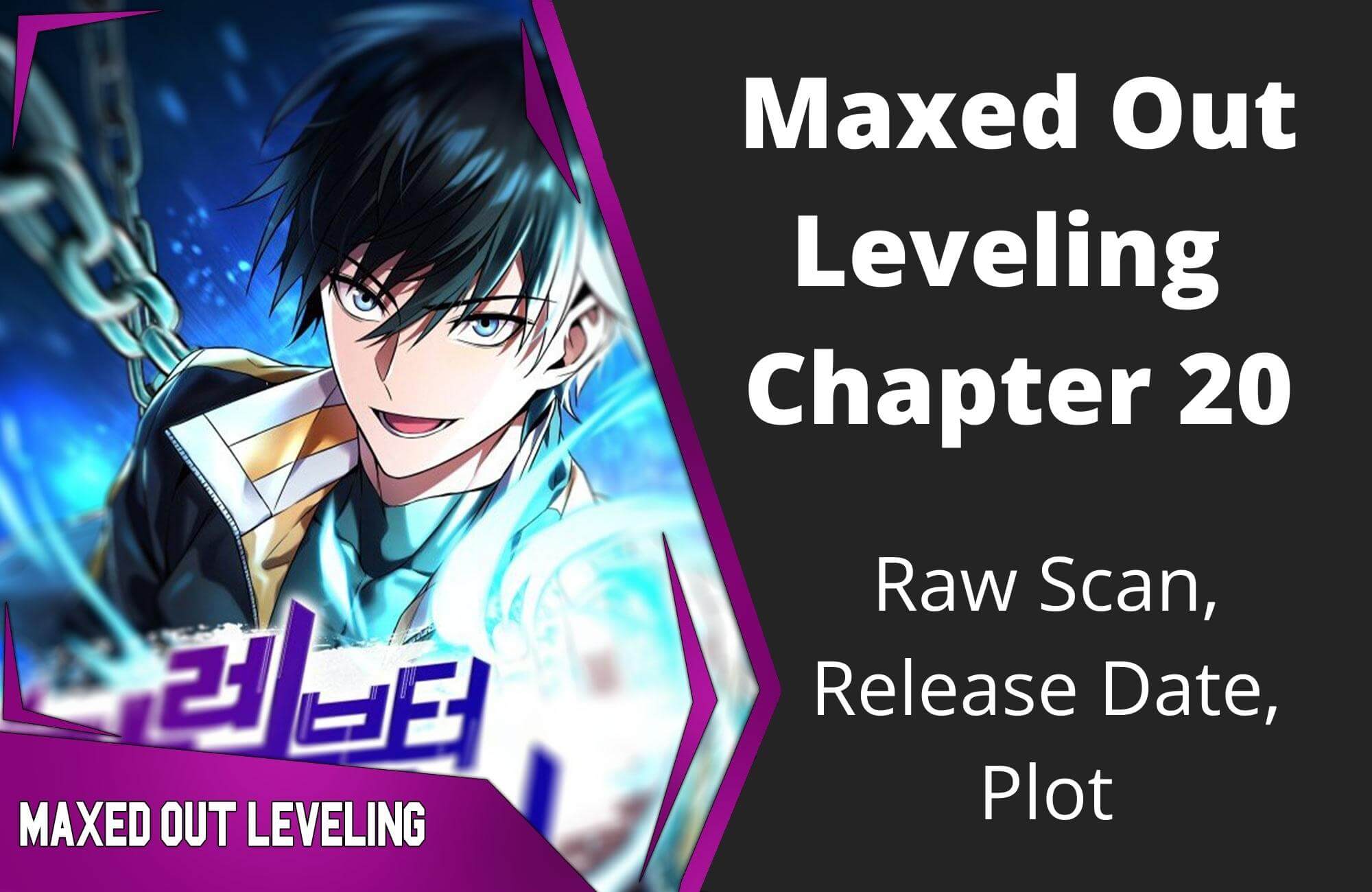 Maxed Out Leveling Chapter 20 Raw Scan, Release Date, Plot