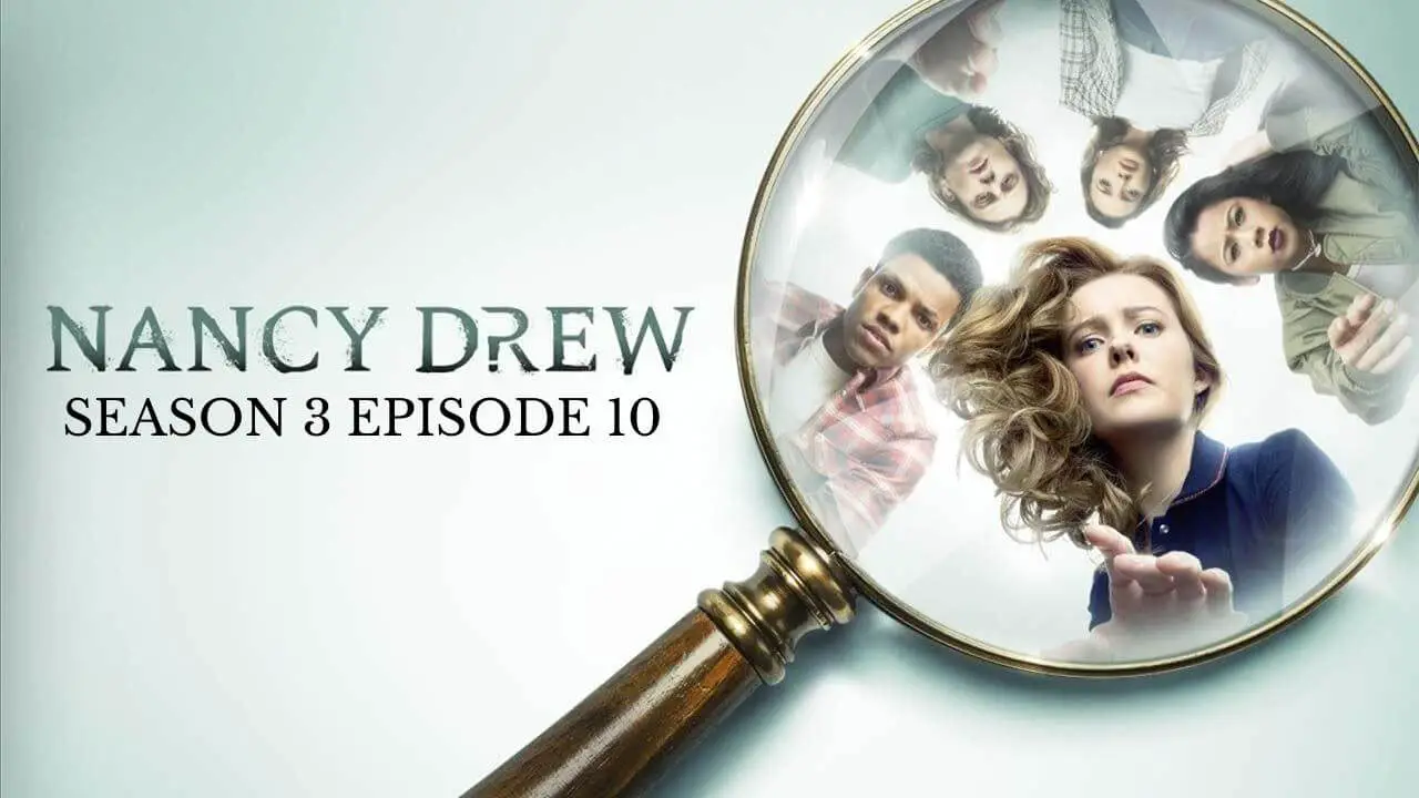 Nancy Drew season 3 Episode 10