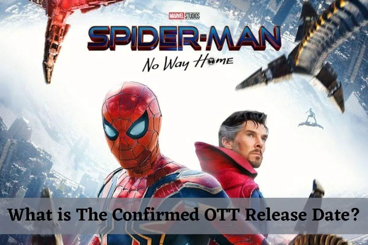 Spider-Man No Way Home OTT Release Date