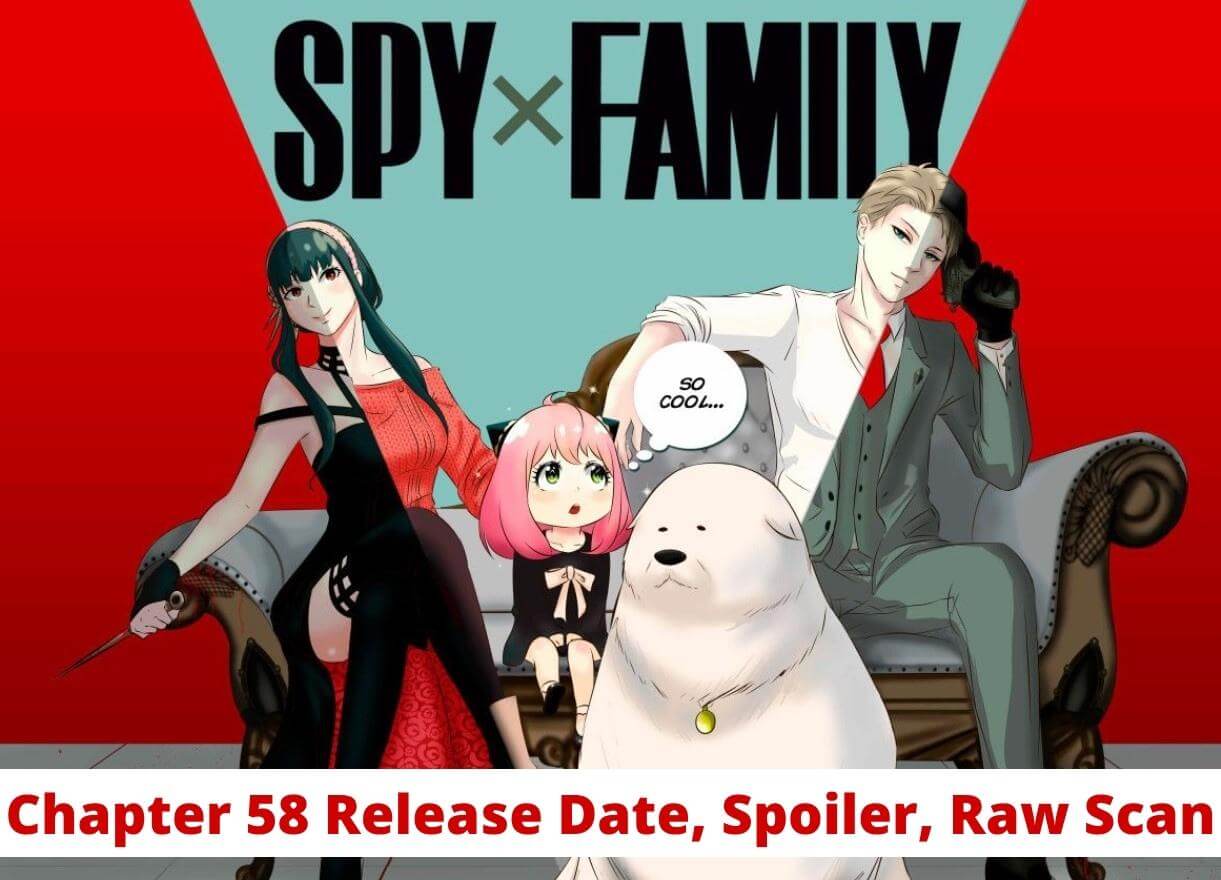 Spy x Family Chapter 58 Release Date, Spoiler, Raw Scan