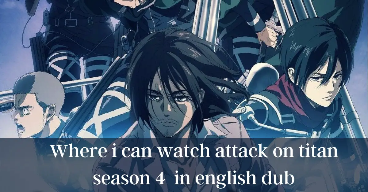 Attack On Titan Season 4 English dub