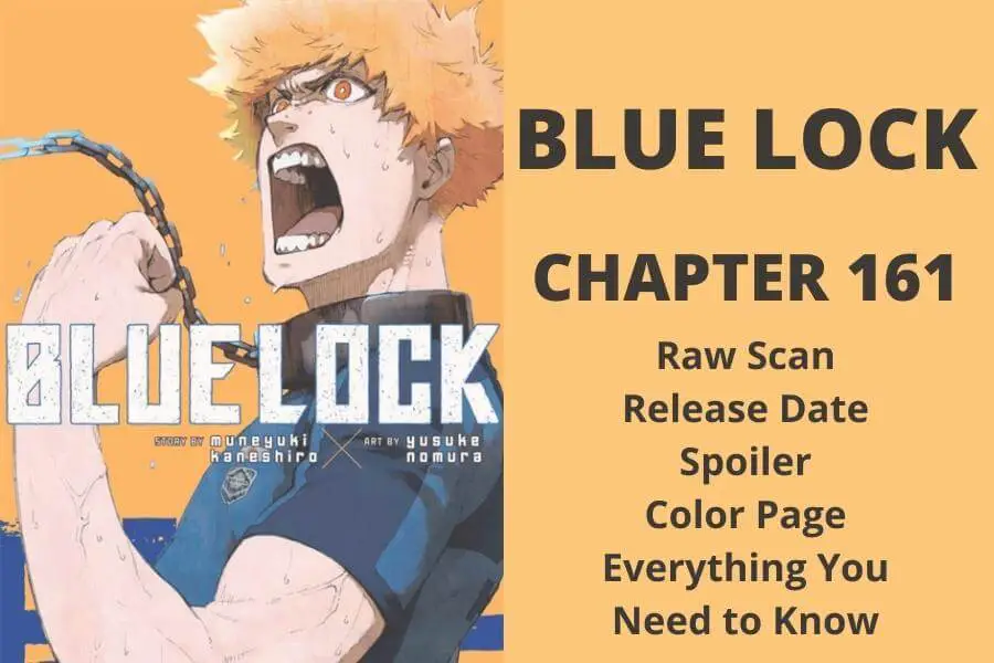 Blue Lock Chapter 161 Raw Scan, Release Date, Spoiler, Color Page, and Everything You Need to Know