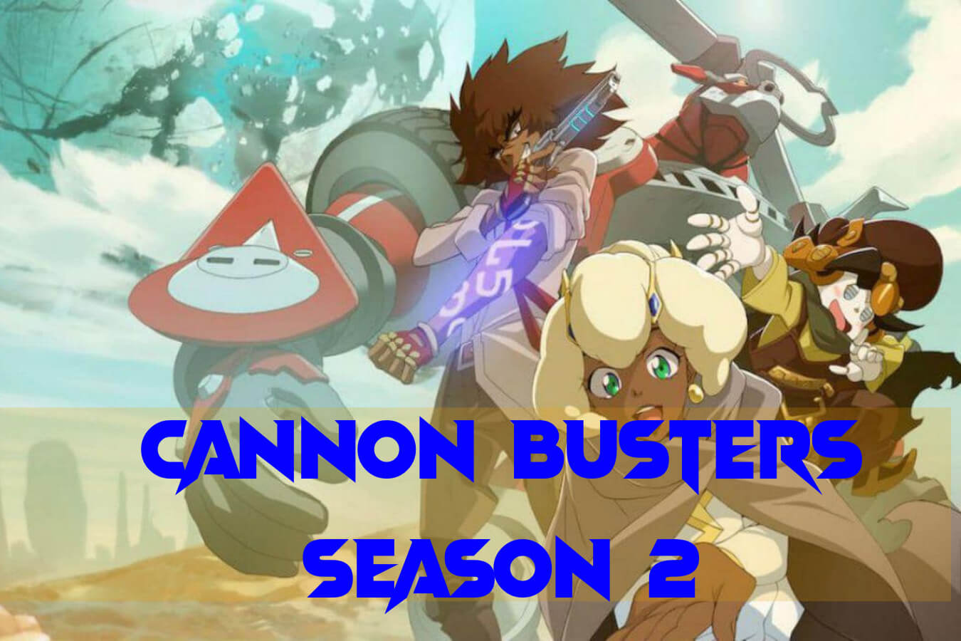 How many seasons in the Cannon Busters?