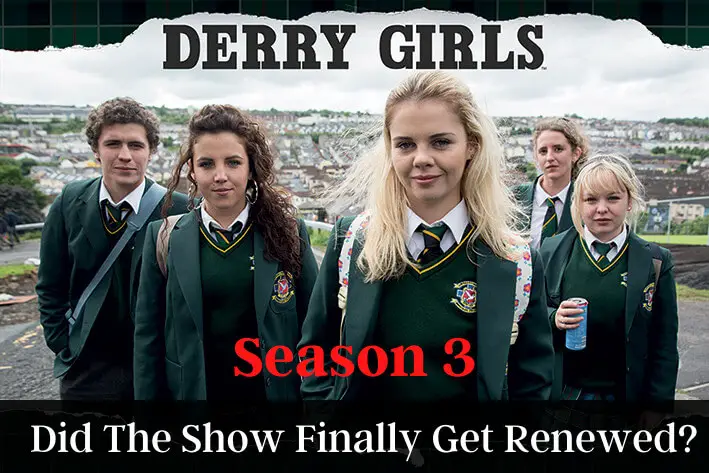 Derry Girls Season 3 Release Date