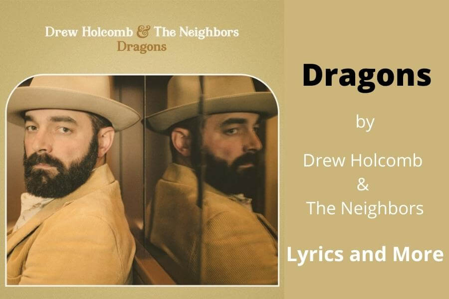 Dragons Lyrics - Drew Holcomb & The Neighbors