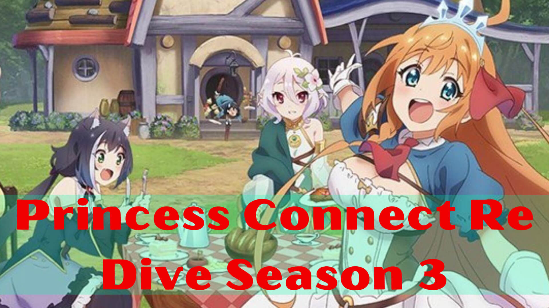 How many seasons of Princess Connect Re Dive are there
