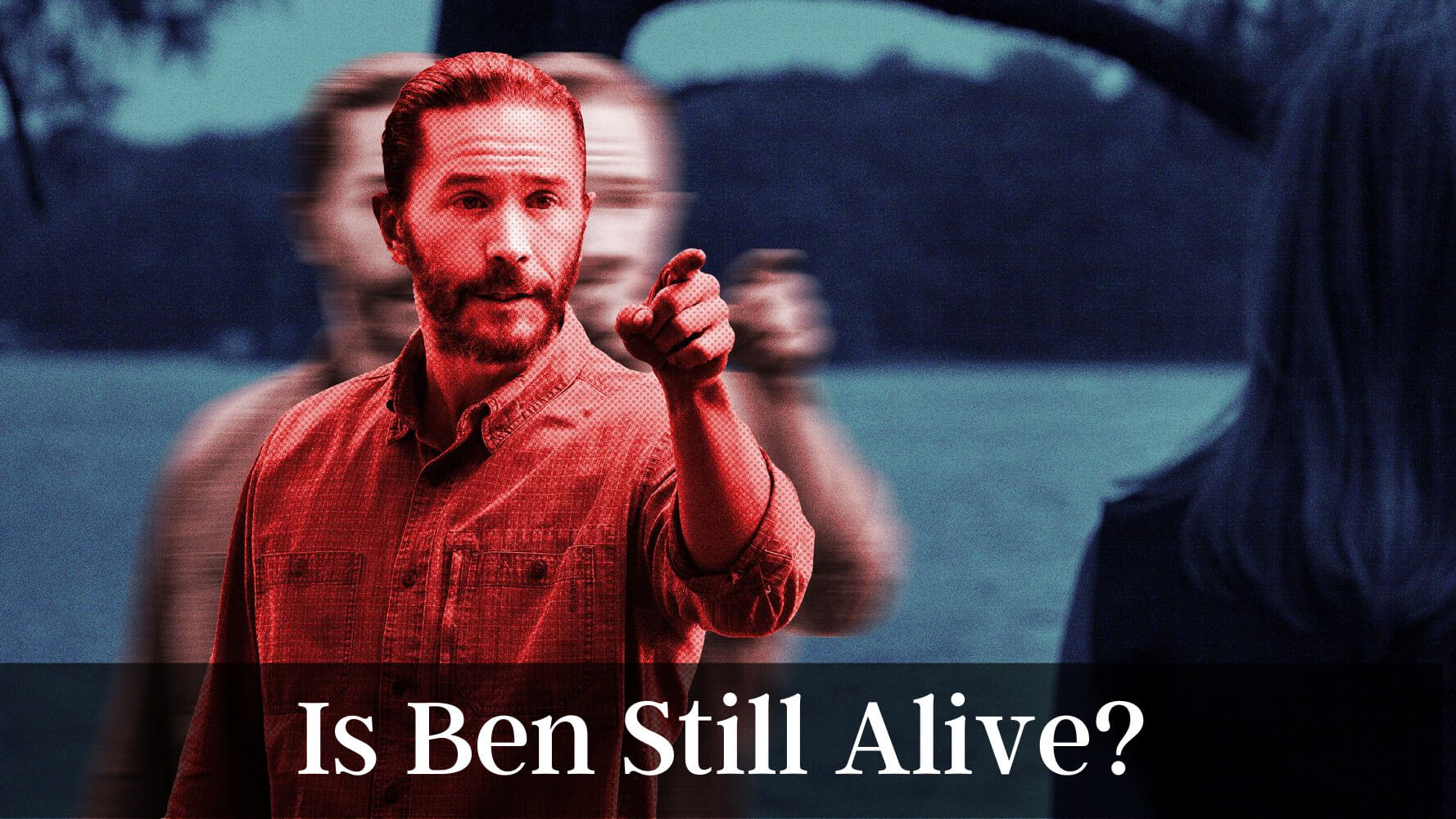 Is Ben Still Alive
