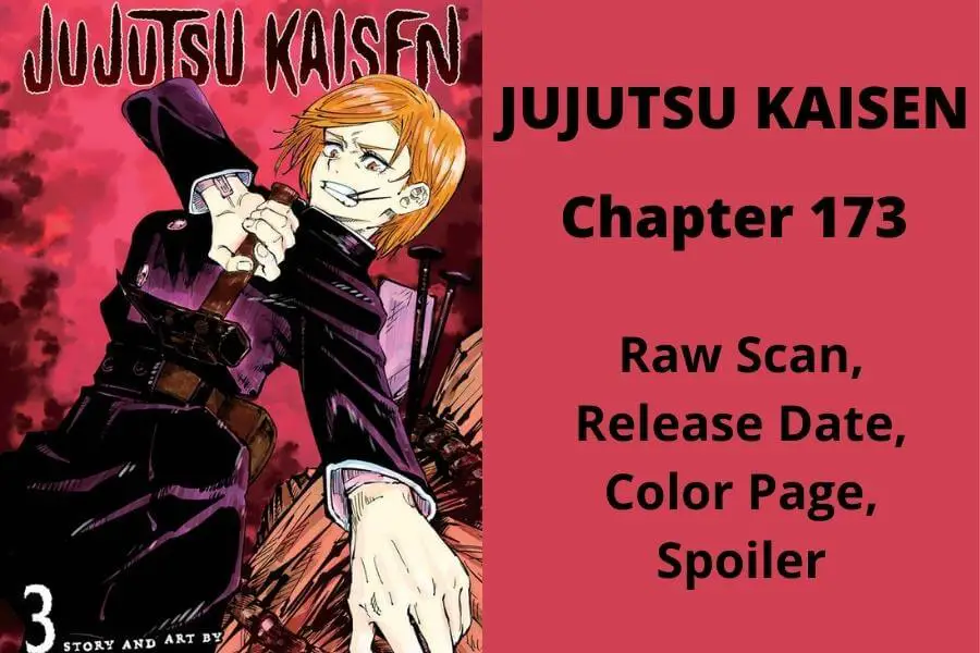 Jujutsu Kaisen Chapter 173 Raw Scan, Release Date, Color Page, Spoiler