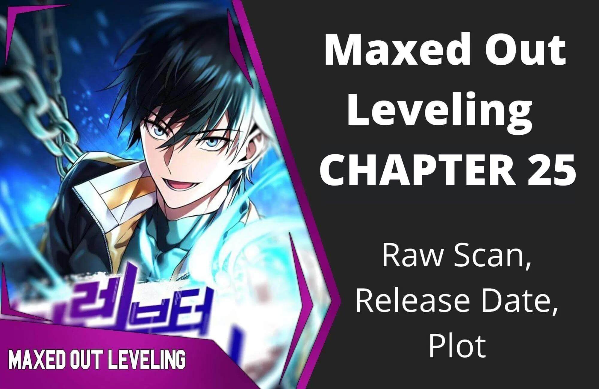 Maxed Out Leveling Chapter 25 Raw Scan, Release Date, Plot, Color Page