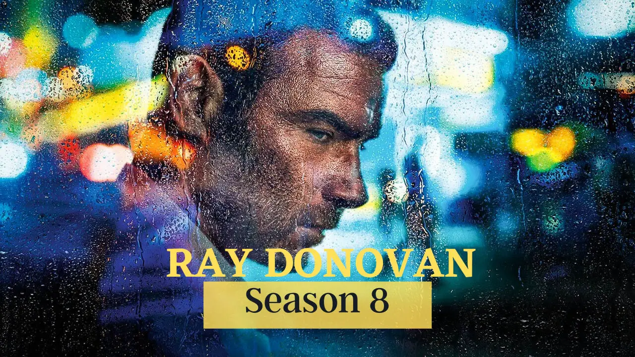 Ray Donovan Season 8 ⇒ Episode list, Release Date, Cast, Spoilers