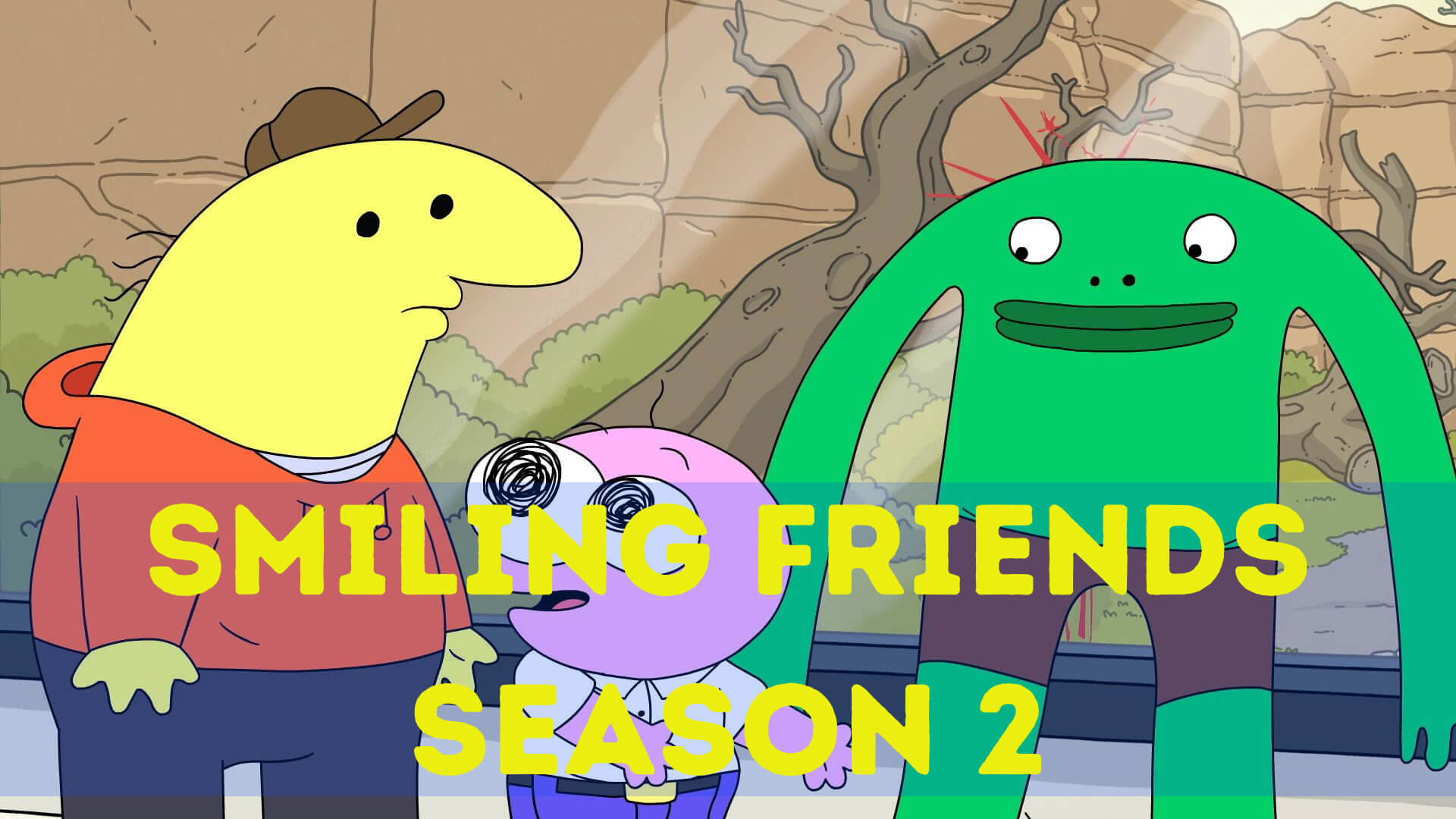 Smiling Friends Season 2