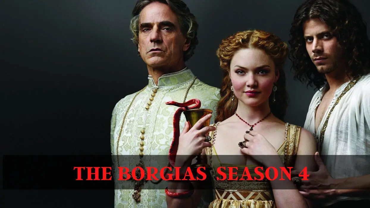 THE BORGIAS season 4 release date