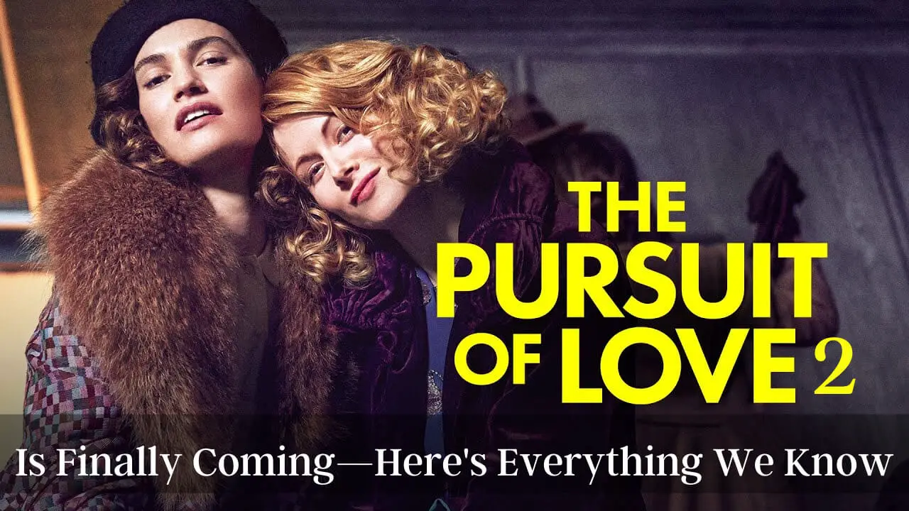 The Pursuit of Love Season 2 Is Finally Coming—Here's Everything We Know