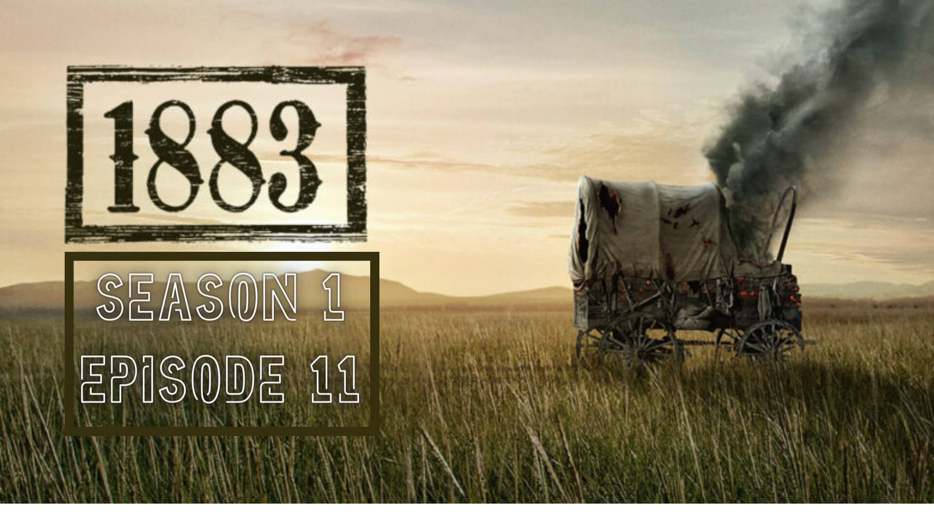 1883 Episode 11