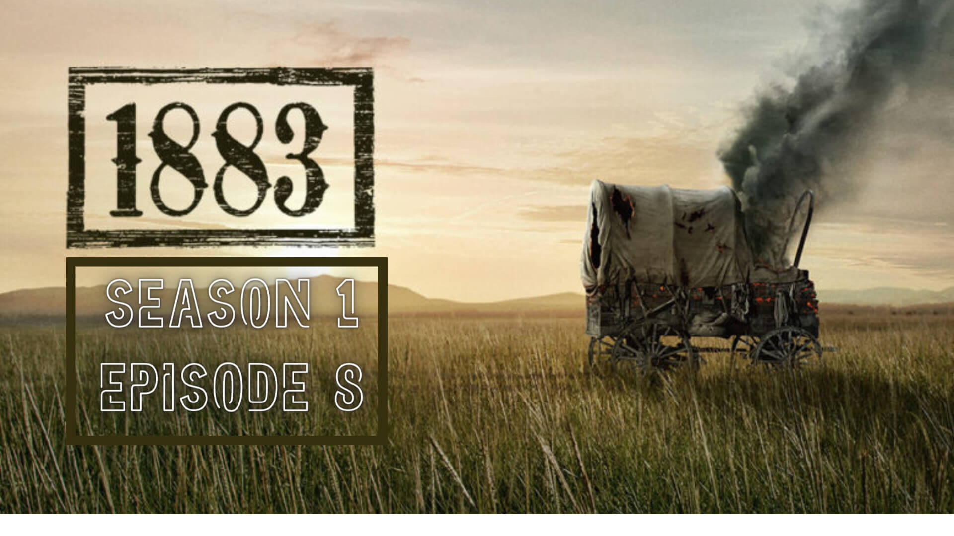 1883 Episode 8