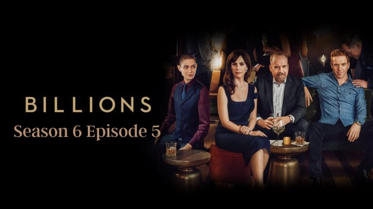 Billions Season 6 Episode 5 Release date