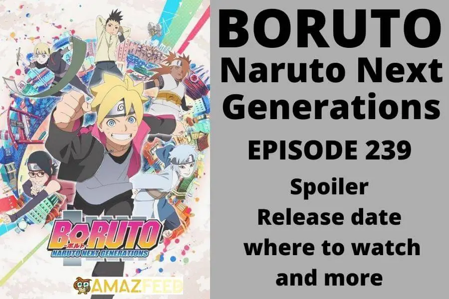 Boruto Episode 239 Spoiler, Release date and time, where to watch, and more