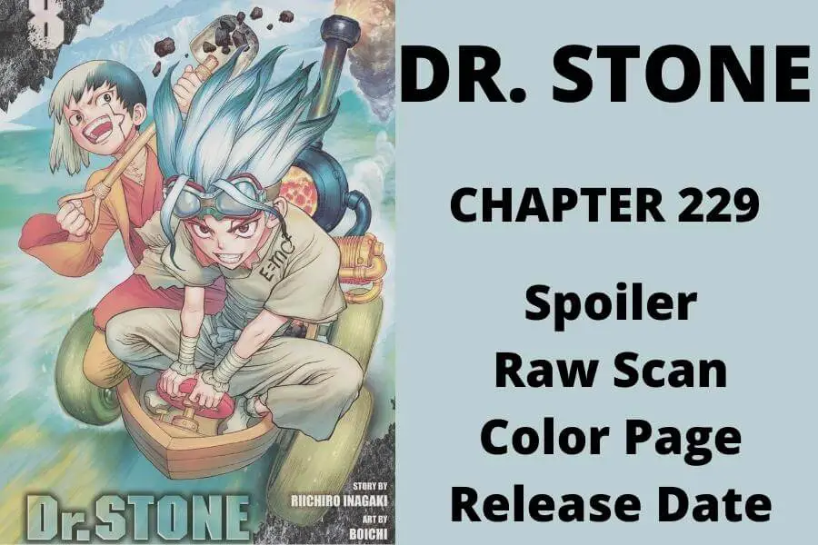 Dr. Stone Chapter 229 Spoiler, Raw Scan, Color Page, Release Date
