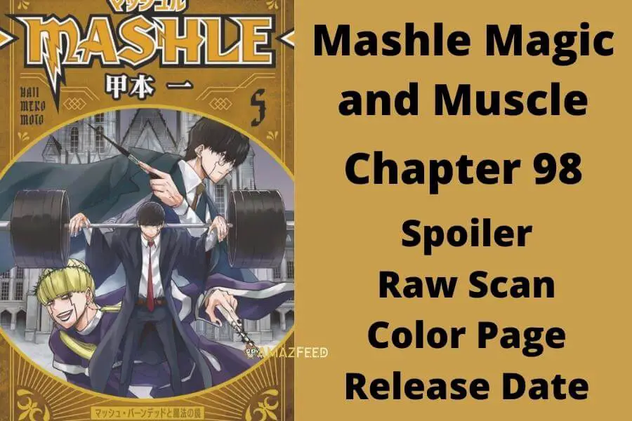 Mashle Magic And Muscle Chapter 98 Spoiler, Raw Scan, Color Page, Release Date