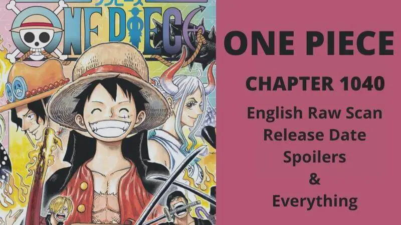 One Piece Chapter 1041 English Raw Scan, Release Date, Spoilers, & Everything You Want to Know