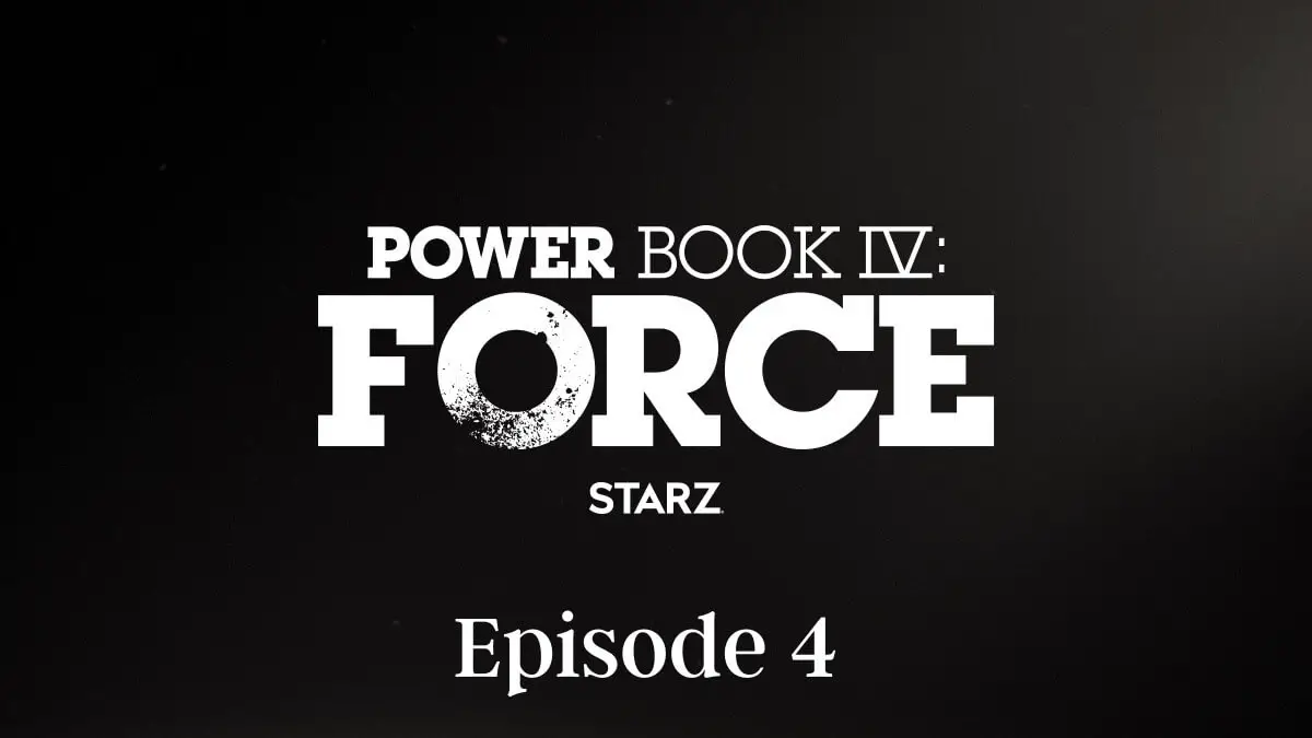 Power Book IV Force Episode 4 release date