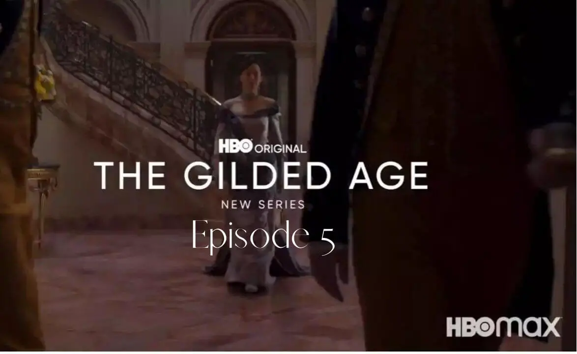 The gilded age episode 5 Release date