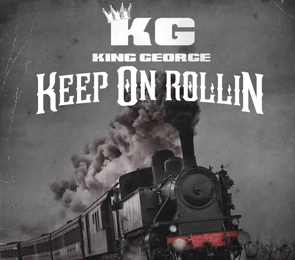 This Train Gone Keep On Rolling Lyrics King George 803