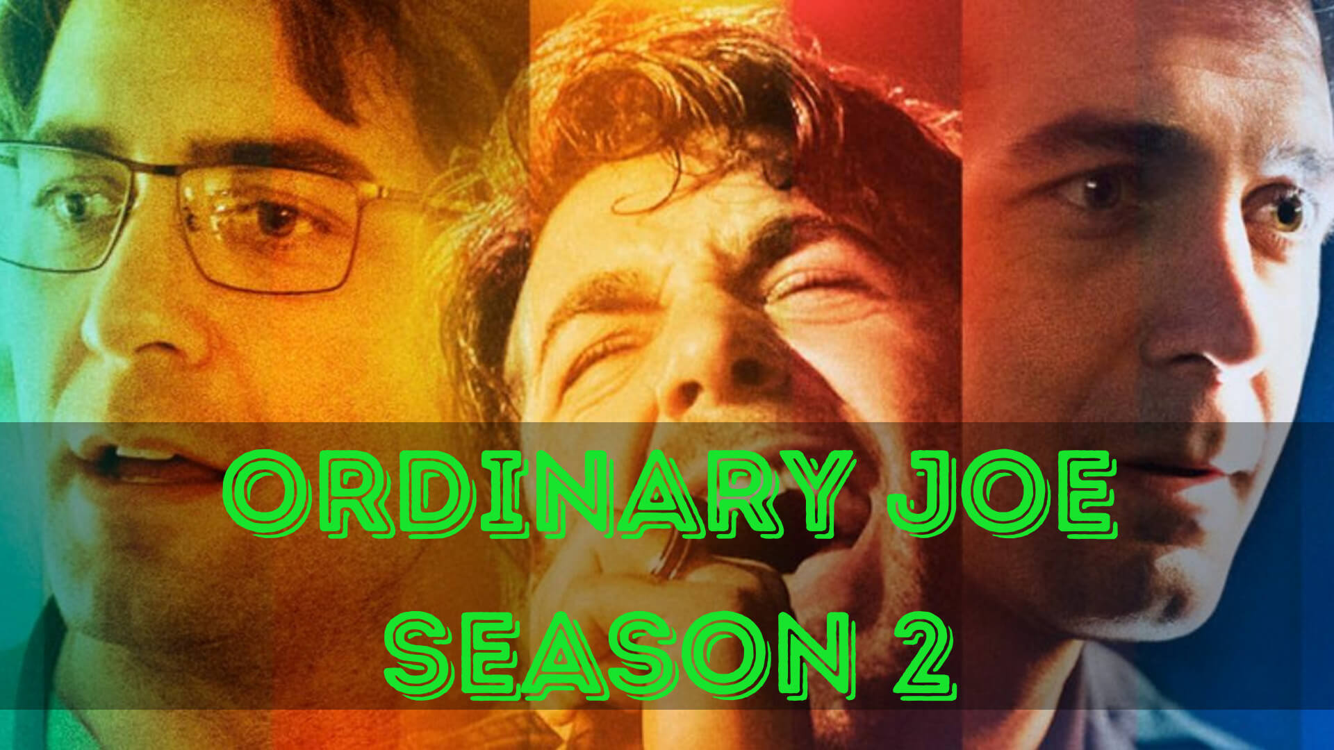 When Is Ordinary Joe Season 2 Coming Out? (Release Date)
