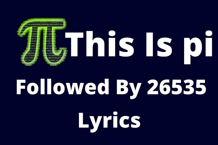 3.14159 This Is pi Followed By 26535 Lyrics