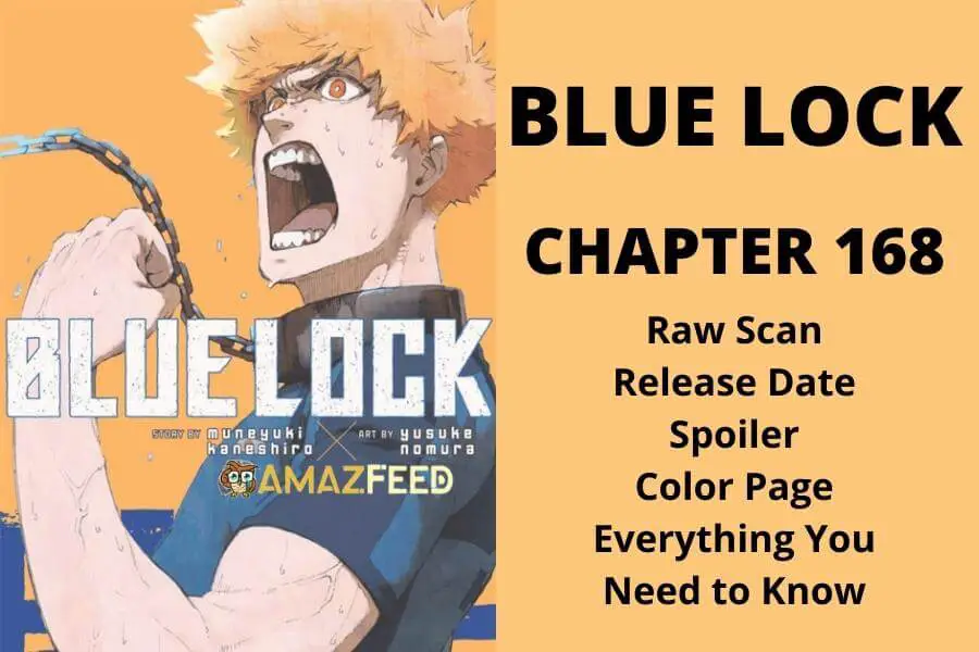 Blue Lock Chapter 168 Spoiler, Release Date, Raw Scan, Color Page, and Everything You Need to Know
