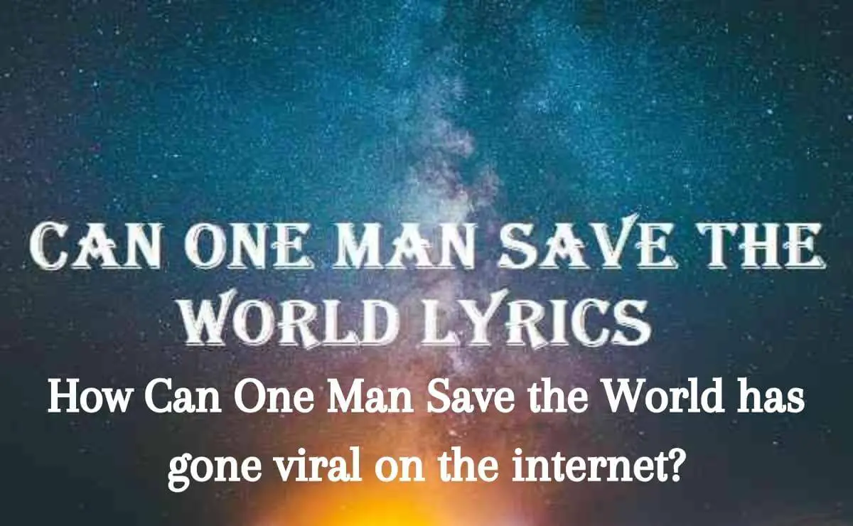 Can One Man Save The World Lyrics