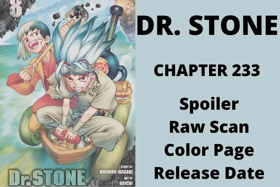 Dr. Stone Chapter 233 Spoiler, Raw Scan, Color Page, Release Date