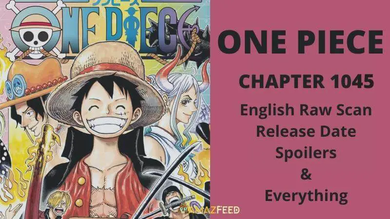 One Piece Chapter 1045 Spoilers, English Raw Scan, Release Date, & Everything You Want to Know