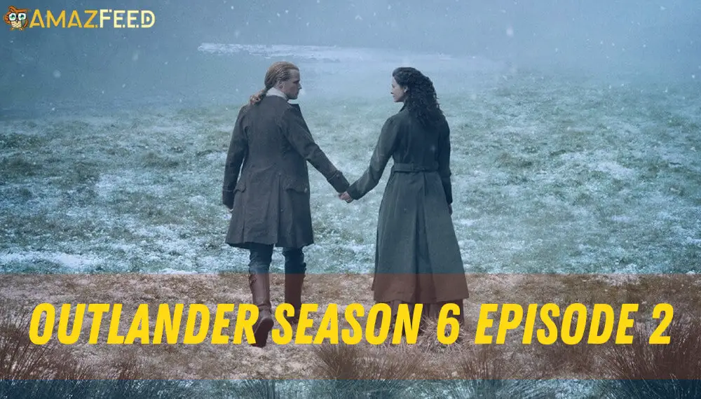 Outlander Season 6 Episode 2