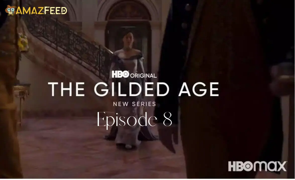The gilded age Season 1 Episode 8 Release date