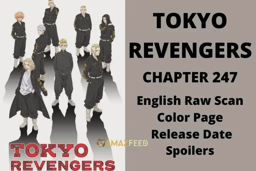 Tokyo Revengers Chapter 247 Spoilers English Raw Scan Color Page Release Date Amazfeed