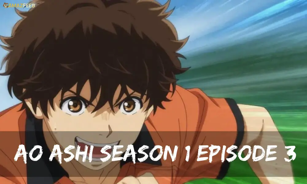 Ao Ashi season 1 Episode 3 RELEASE DATE