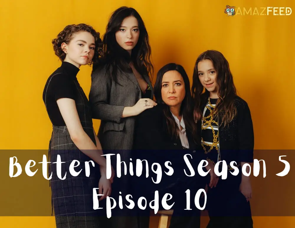 Better Things Season 5 Episode 10 release date