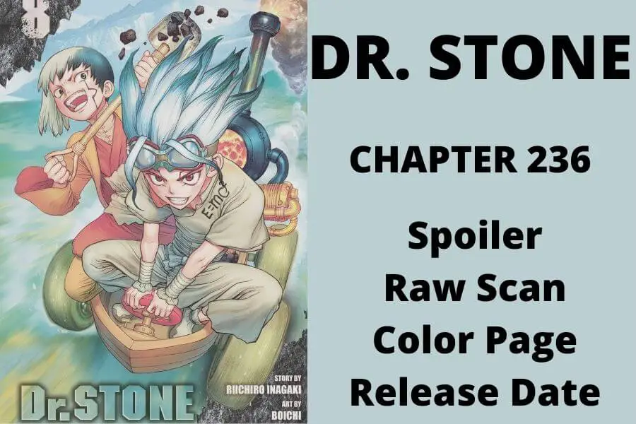 Dr. Stone Chapter 236 Spoiler, Raw Scan, Color Page, Release Date